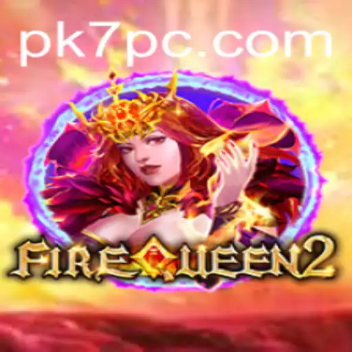 The World of FireQueen2: Unveiling the Secrets of PK7
