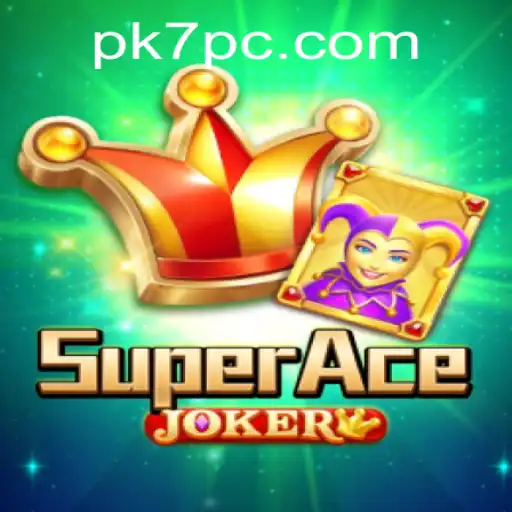 Enter the World of SuperAceJoker and PK7